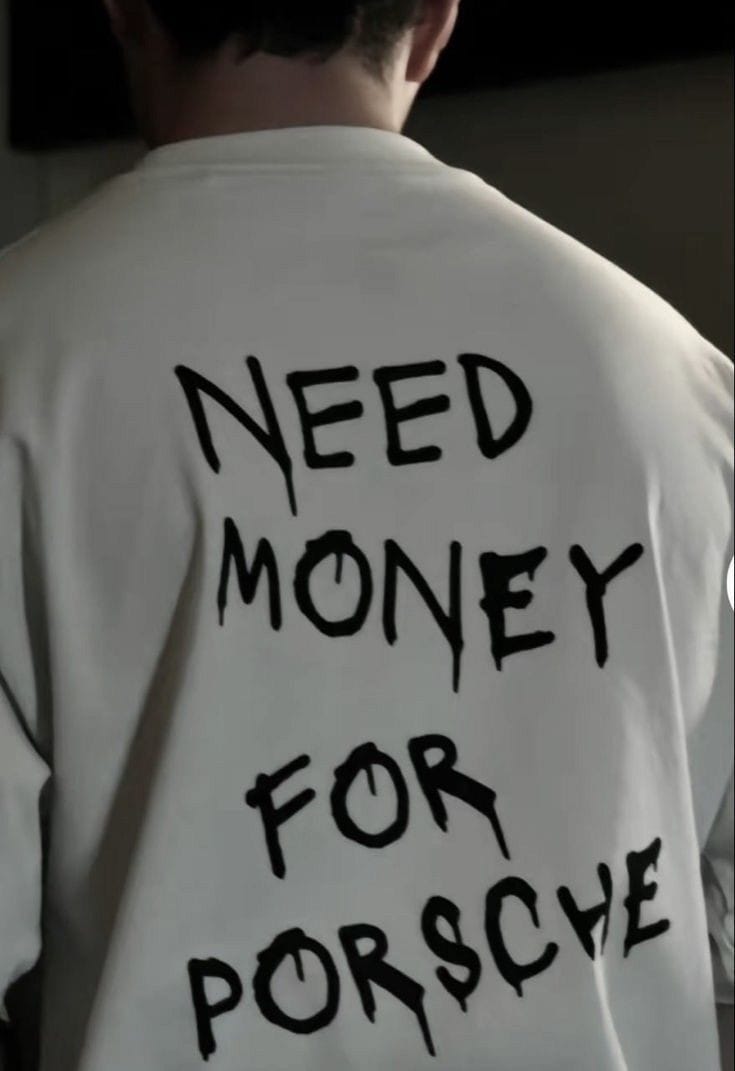 Need Money for Porsche